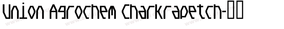 Union Agrochem Charkrapetch字体转换